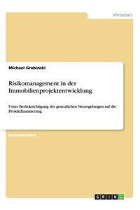 Risikomanagement in der Immobilienprojektentwicklung