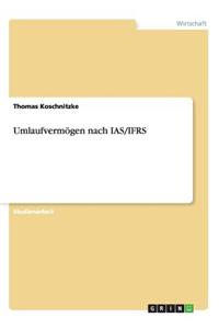 Umlaufvermögen nach IAS/IFRS