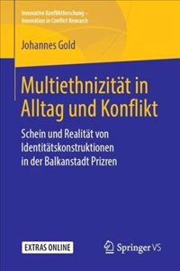 Multiethnizitat in Alltag und Konflikt