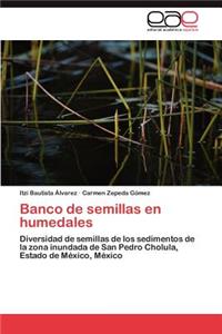 Banco de Semillas En Humedales