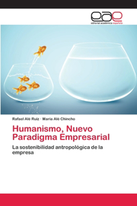 Humanismo, Nuevo Paradigma Empresarial