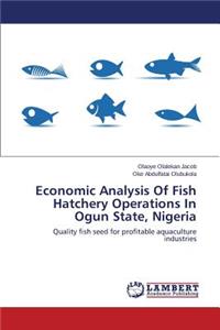 Economic Analysis Of Fish Hatchery Operations In Ogun State, Nigeria