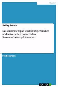 Zusammenspiel von kulturspezifischen und universellen nonverbalen Kommunikationsphänomenen