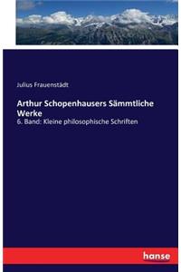Arthur Schopenhausers Sämmtliche Werke