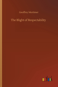 Blight of Respectability