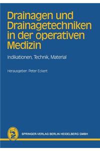 Drainagen Und Drainagetechniken in Der Operativen Medizin