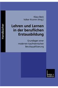Lehren und Lernen in der beruflichen Erstausbildung