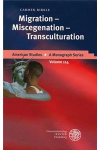 Migration - Miscegenation - Transculturation
