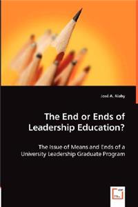 End or Ends of Leadership Education