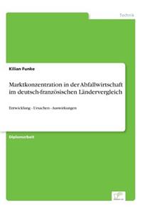 Marktkonzentration in der Abfallwirtschaft im deutsch-französischen Ländervergleich
