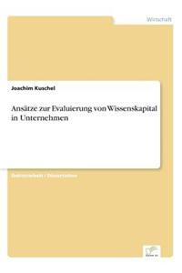 Ansätze zur Evaluierung von Wissenskapital in Unternehmen