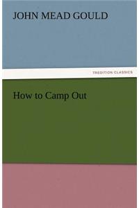 How to Camp Out