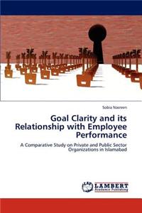 Goal Clarity and its Relationship with Employee Performance