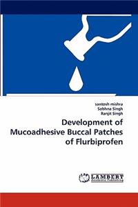 Development of Mucoadhesive Buccal Patches of Flurbiprofen