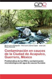 Contaminación en cauces de la Ciudad de Acapulco, Guerrero, México