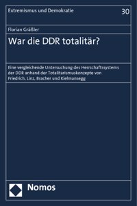 War Die DDR Totalitar?