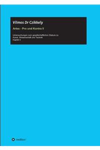 Artes - Pro Und Kontra II