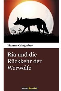 Ria und die Rückkehr der Werwölfe