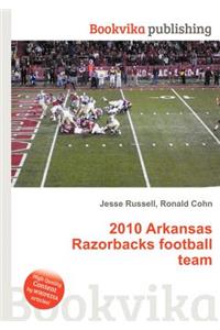 2010 Arkansas Razorbacks Football Team