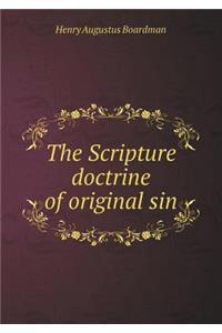 The Scripture doctrine of original sin