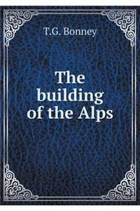 The building of the Alps