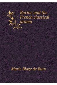 Racine and the French Classical Drama