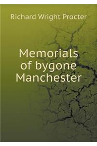 Memorials of Bygone Manchester