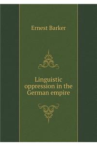 Linguistic Oppression in the German Empire