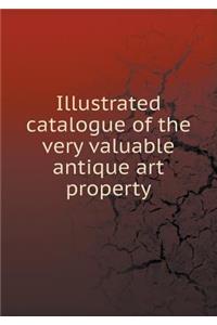 Illustrated catalogue of the very valuable antique art property