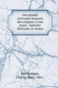 Les grands ecrivains francais des origines a nos jours