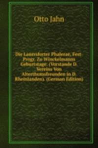 Die Lauersforter Phalerae, Fest-Progr. Zu Winckelmanns Geburtstage. (Vorstande D. Vereins Von Alterthumsfreunden in D. Rheinlanden). (German Edition)