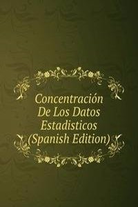 Concentracion De Los Datos Estadisticos (Spanish Edition)