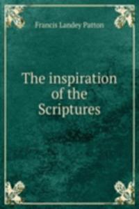 inspiration of the Scriptures