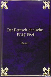 Der Deutsch-Danische Krieg 1864