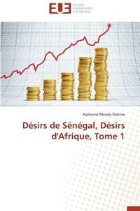 Désirs de Sénégal, Désirs d'Afrique, Tome 1