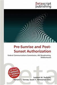 Pre-Sunrise and Post-Sunset Authorization