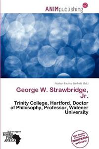 George W. Strawbridge, JR.