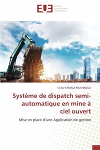 Système de dispatch semi-automatique en mine à ciel ouvert