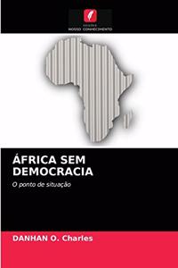 África Sem Democracia