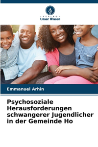 Psychosoziale Herausforderungen schwangerer Jugendlicher in der Gemeinde Ho