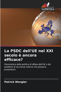 La PSDC dell'UE nel XXI secolo è ancora efficace?