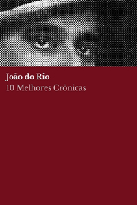 10 melhores crônicas - João do Rio