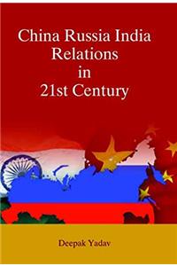 China Russia India Relations in 21st Century (1st)