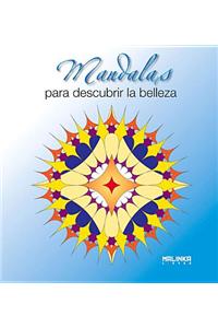 Mandalas Para Descubrir La Belleza