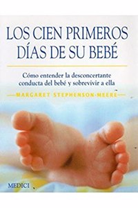 LOS CIEN PRIMEROS DIAS DE SU BEBE (MADRE Y BEBE) (Spanish Edition)