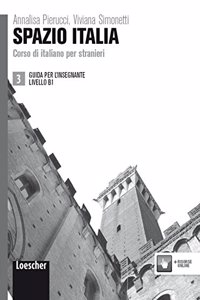 Spazio Italia: Guida per l'insegnante 3 (B1)