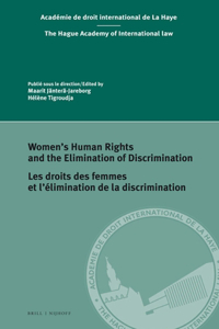 Women's Human Rights and the Elimination of Discrimination / Les Droits Des Femmes Et l'Élimination de la Discrimination