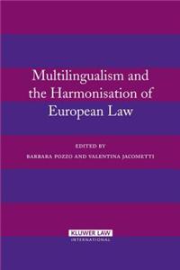 Multilingualism and the Harmonisation of European Law