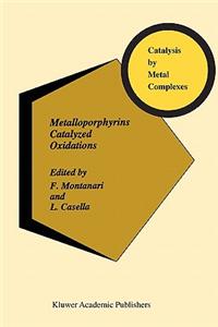 Metalloporphyrins Catalyzed Oxidations