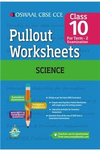 Oswaal CBSE CCE Pullout Worksheet for Class 10 Term II (October to March) Science